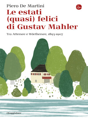 cover image of Le estati (quasi) felici di Gustav Mahler